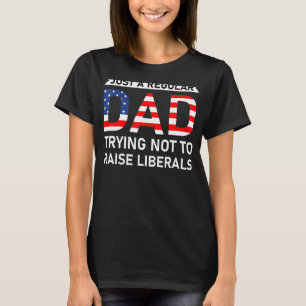 Camiseta Solo Un Padre Regular Intenta No Criar A Los Liber