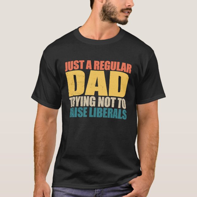 Camiseta Solo Un Padre Regular Intenta No Criar A Los Liber (Anverso)