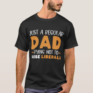 Camiseta Solo Un Padre Regular Intenta No Criar A Los Liber