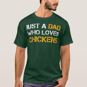 Camiseta Solo un papá que ama a las gallinas que engendran