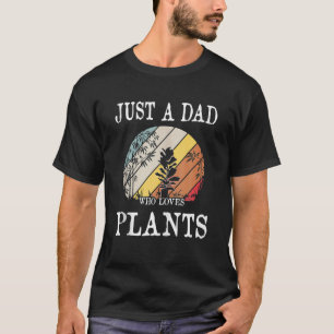 Camiseta Solo Un Papá Que Ama Las Plantas Graciosamente Par