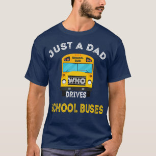 Camiseta Solo un papá que conduce al conductor de autobuses