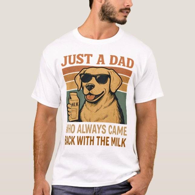 Camiseta Solo Un Papá Que Siempre Regresó Con La Leche (Anverso)