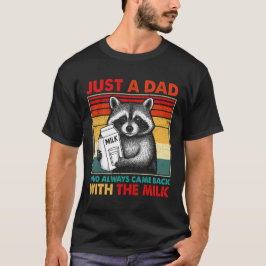 Camiseta Solo Un Papá Que Siempre Regresó Con La Leche