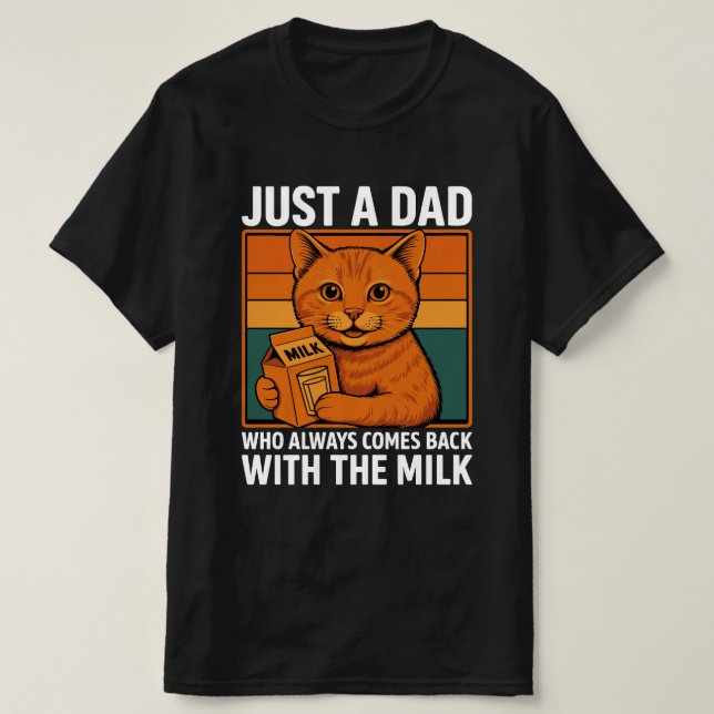 Camiseta Solo un papá que siempre regresó con la leche - Fu (Diseño del anverso)