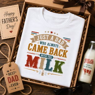 Camiseta Solo un papá que siempre volvía con la leche