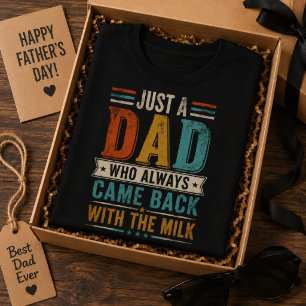 Camiseta Solo un papá que siempre volvía con la leche