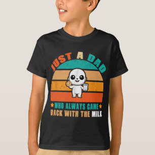 Camiseta Solo un papá que siempre volvía con la leche 3 