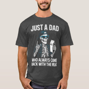 Camiseta Solo un papá que siempre volvía con la leche Padre