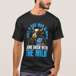 Camiseta Solo un papá que siempre volvió con la leche Cool