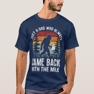 Camiseta Solo un papá que siempre volvió con la leche Día d