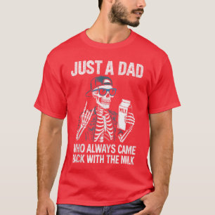 Camiseta Solo un papá que siempre volvió con la leche Día d