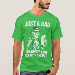 Camiseta Solo un papá que siempre volvió con la leche Día d