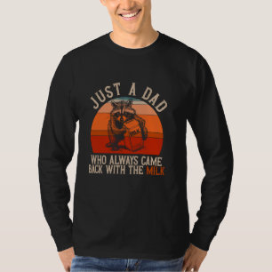 Camiseta Solo un papá que siempre volvió con la leche Gord