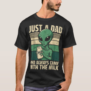 Camiseta Solo un papá que siempre volvió con la leche, Ovni