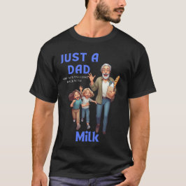Camiseta Solo Un Papá Que Siempre Vuelve Con Leche