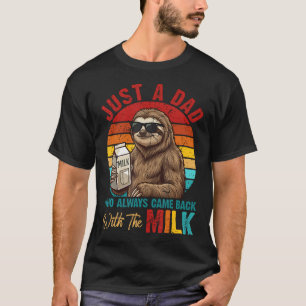 Camiseta Solo un papá que siempre vuelve con leche Perezoso