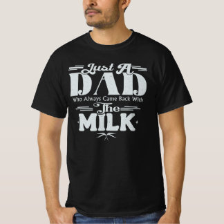 Camiseta Solo un papá volvió con leche Eslogan Meme Retro