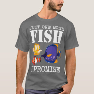 Camiseta Sólo Un Pescado Más Prometo Acuario De Agua Salada