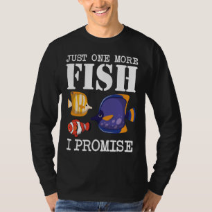 Camiseta Sólo Un Pescado Más Prometo Acuario De Agua Salada