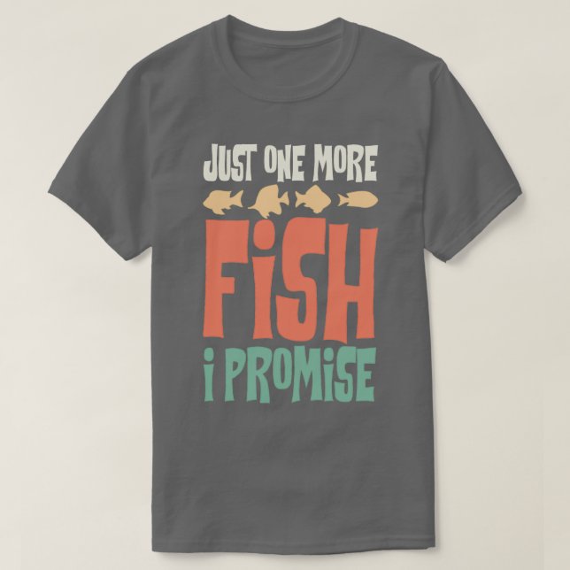 Camiseta Sólo Un Pescado Más Prometo Conservar El Acuario (Diseño del anverso)