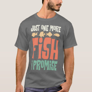 Camiseta Sólo Un Pescado Más Prometo Conservar El Acuario