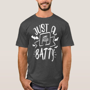 Camiseta Sólo un poco de batty526