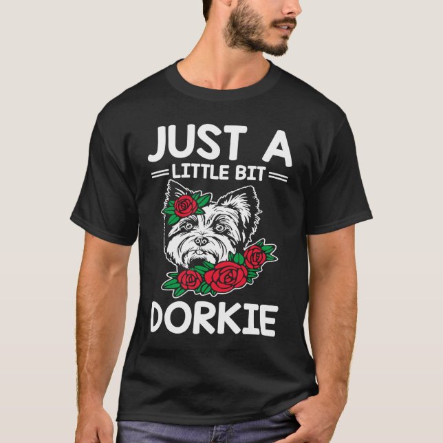 Camiseta Solo un poco Dorkie Funny Yorkshire Terrier H (Anverso)