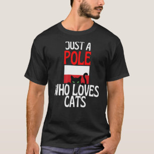 Camiseta Solo un polaco que ama los gatos por toda Polonia
