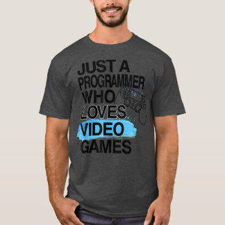 Camiseta Sólo un programador que ama los videojuegos mucho 