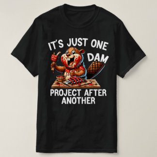 Camiseta Sólo un proyecto de presa divertido tras otro cast