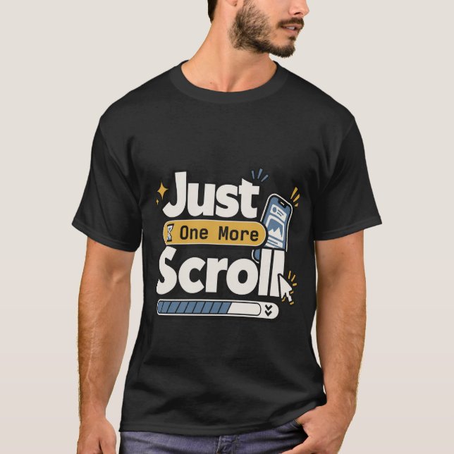 Camiseta Solo un Scroll más | Divertida Vida Digital Scroll (Anverso)
