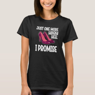 Camiseta Sólo un tacón más te lo prometo fiesta  1