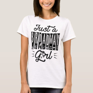 Camiseta Sólo un teatro Chica de Broadway