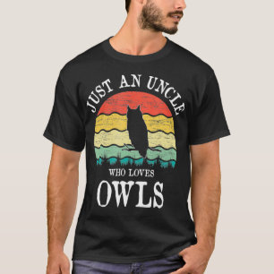 Camiseta Sólo un tío que ama a los búhos