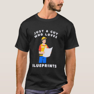 Camiseta Solo un tipo que ama arquitectos de planos, constr