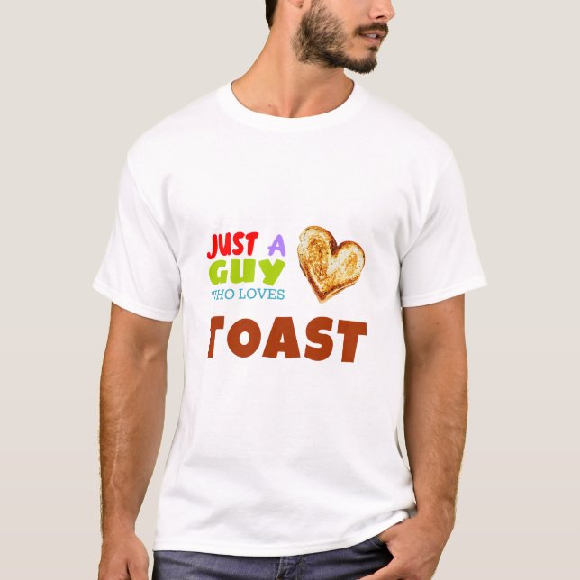 Camiseta Solo un tipo que ama la tostada (Anverso)