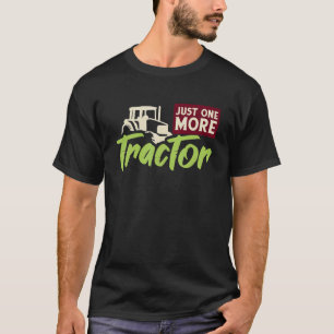 Camiseta Sólo un Tractor Más - Granjero
