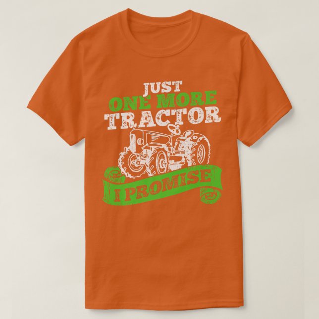 Camiseta Sólo un tractor más prometo que agricultor (Diseño del anverso)