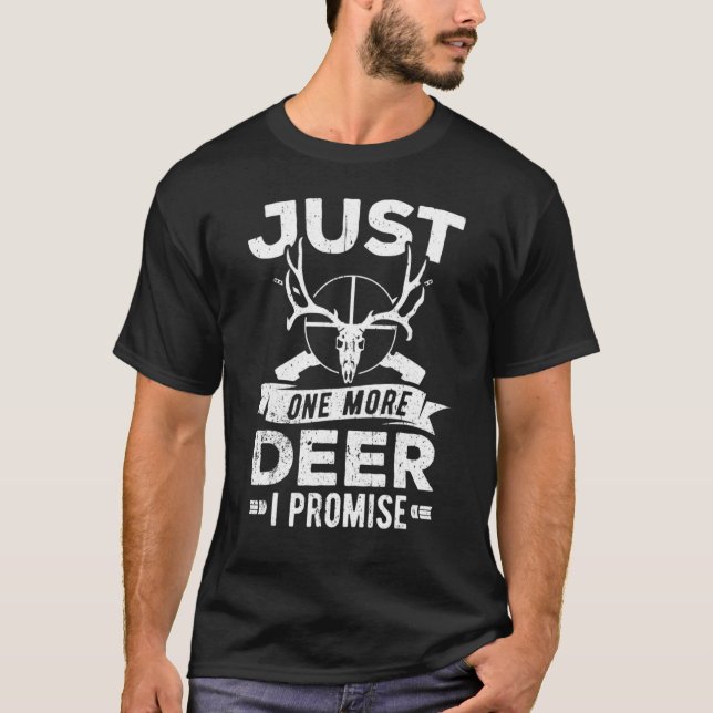 Camiseta Sólo un venado más prometo cacería de venados (Anverso)