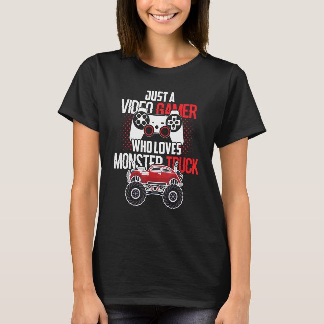 Camiseta Solo un videojugador que ama al monstruo Camión Bi (Anverso)
