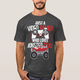 Camiseta Solo un videojugador que ama al monstruo Camión Bi