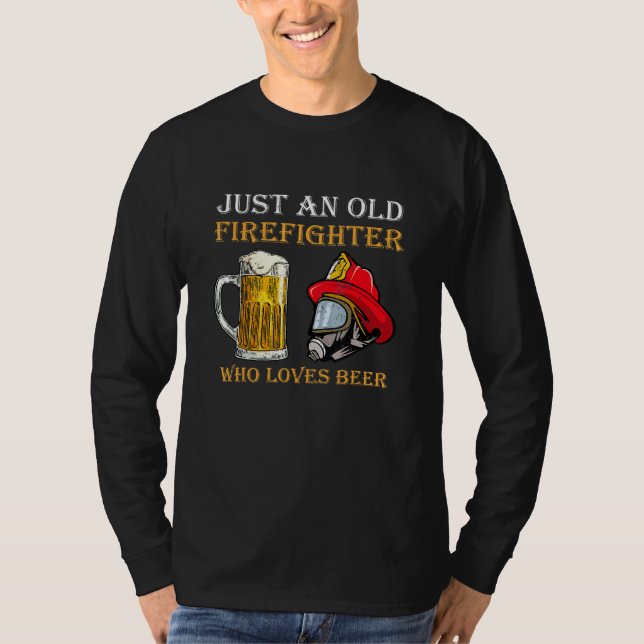 Camiseta Sólo un viejo bombero que ama a la cerveza (Anverso)
