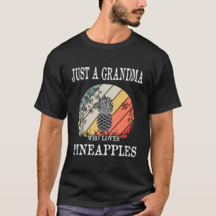 Camiseta Solo una abuela que ama el regalo de las piñas