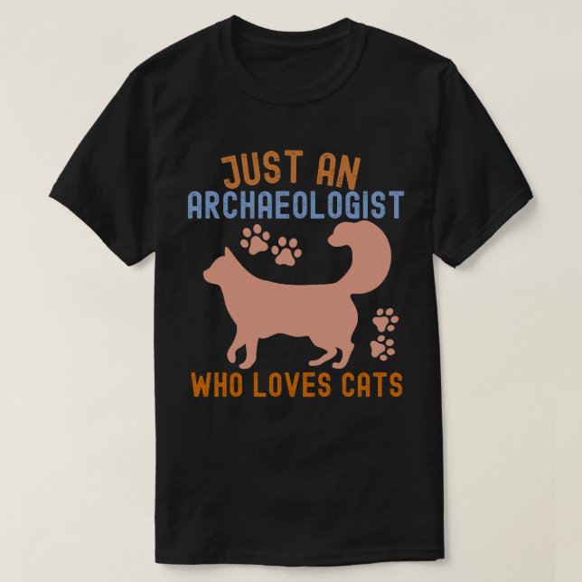 Camiseta Solo una Arqueóloga que Ama a los Gatos (Diseño del anverso)
