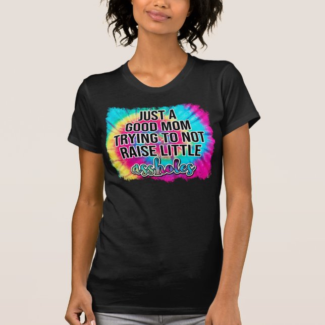 Camiseta Sólo Una Buena Mamá Divertida (Anverso)