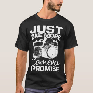 Camiseta Solo una cámara más, te prometo una fotografía div