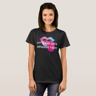 Camiseta Solo una chica con gusto caro divertido