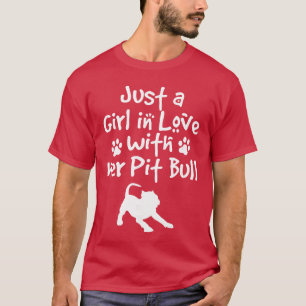 Camiseta Sólo una chica enamorada de su perro Pit Bull Pitt