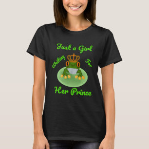Camiseta Sólo Una Chica Esperando Su Lema De Rana Príncipe